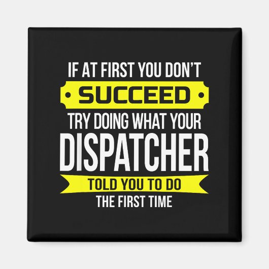 Aimant Dispatcher If At First You Don't Succeed Funny Gif (Devant)