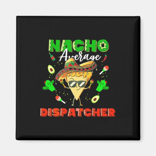 Aimant Dispatchiste mexicain nacho moyen (Devant)