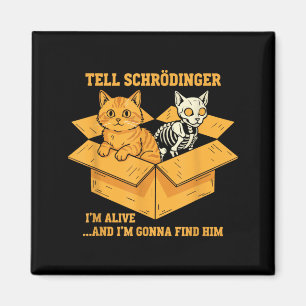 Aimant Dites à Schrödinger Vivant Et Qui Arrive Pour La P