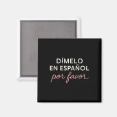 Aimant Dites-le moi en Espagnol S'il Vous Plaît Enseignan (Recto/Verso)