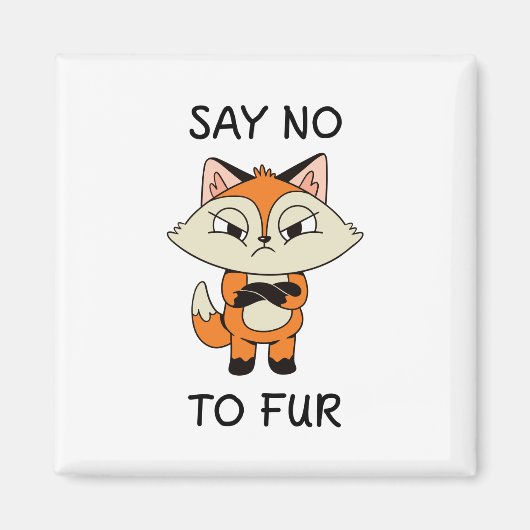 Aimant Dites non à Fur - Triste Fox (Devant)