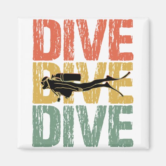 Aimant Dive Dive Dive - Plongée sous-marine plongée (Devant)