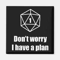 DnD - Ne vous inquiétez pas, j'ai un plan