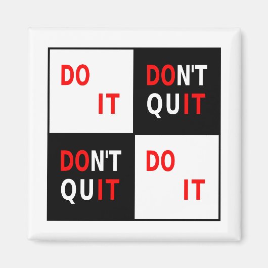 Aimant Do It Don't Quit noir blanc rouge motivation (Devant)