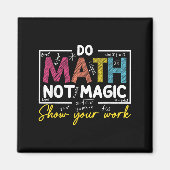 Aimant Do Math Not Magic Funny Enseignant Math Back To Sc (Devant)