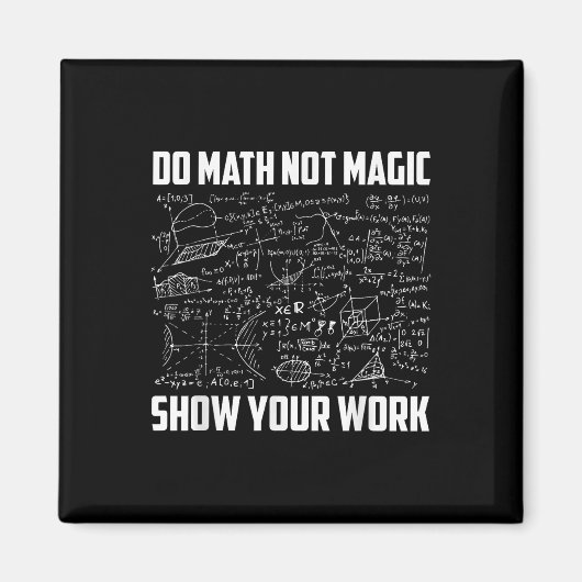 Aimant Do Math Not Magic Funny Math Teacher Back To Schoo (Devant)