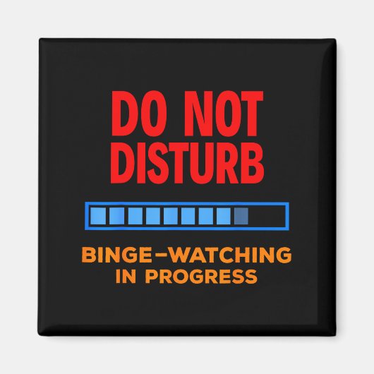 Aimant Do Not Disturb Binge Watching Tv Shows  (Devant)