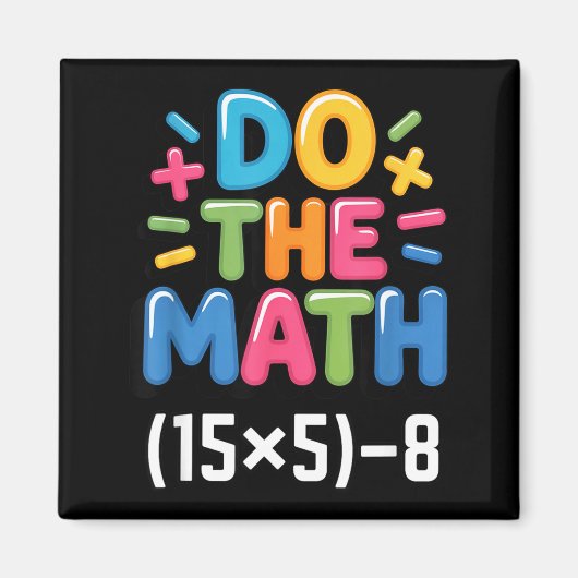 Aimant Do The Math (15x5)-8 Six Seven 6-7 Humor Teacher (Devant)