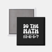 Aimant Do The Math 67 Meme Funny Elementary Math Teacher  (Recto/Verso)