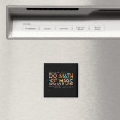 Aimant Do Your Math Not Magic Show Work (In Situ (Lave-vaisselle))