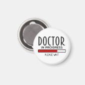 Aimant Docteur Progrès Veuillez Patienter Funny Med Schoo (Recto/Verso)