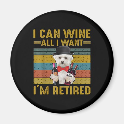 Aimant Dog Lovers | I Can Wine All I Want I'm Retired (Devant)