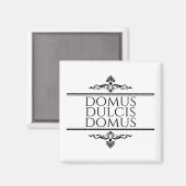 Aimant Domus Dulcis Domus - Home Sweet Home - Latin (Recto/Verso)