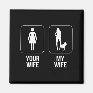 Aimant Don de chien   Votre Femme - My Wife French Bulldo
