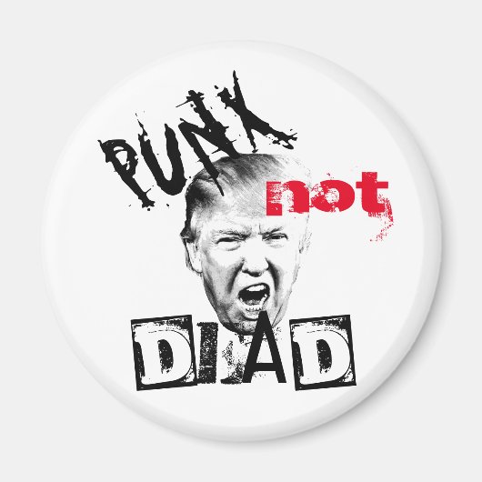 Aimant DONALD TRUMP - PUNX pas MORT ! (Devant)