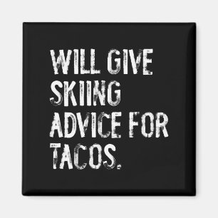 Aimant Donnera des conseils de ski pour tacos drôle entra