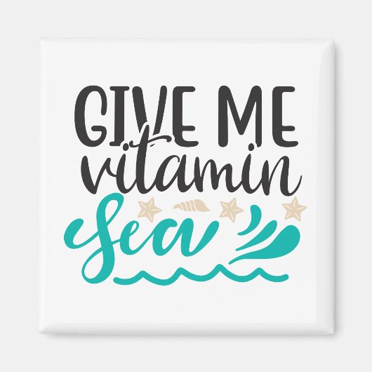 Aimant Donnez-moi la mer de vitamines (Devant)