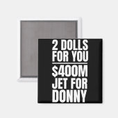 Aimant Donny 2 Poupées Pour Vous 400 Millions $ Jet Pour (Recto/Verso)