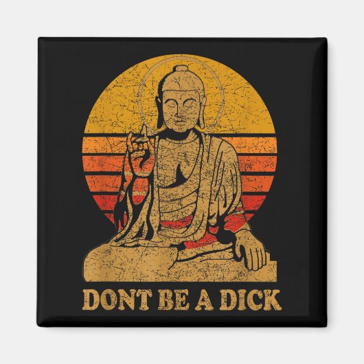 Aimant Dont Be A - Buddha - Vintage Distressed  (Devant)