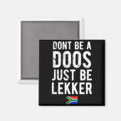 Aimant Dont Be A Doos Just Be Lekker  (Recto/Verso)