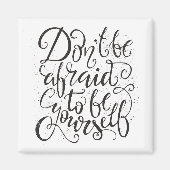 Aimant Don't Be Afraid To Be Yourself (Devant)