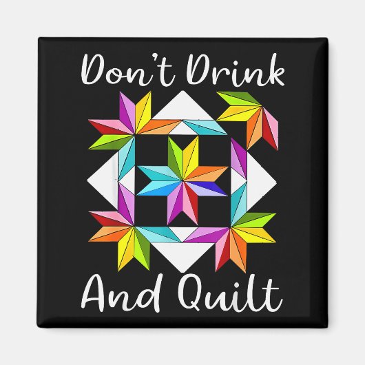Aimant Don't Drink And Quilt Funny Quilting Quilter Sewin (Devant)