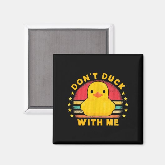 Aimant Don't Duck With Me - Cute Rubber Duck Funny Duck (Recto/Verso)