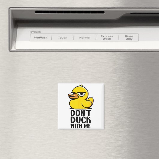 Aimant Don't Duck With Me, Rubber Ducky Funny Meme Cool D (In Situ (Lave-vaisselle))