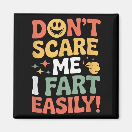 Aimant Don't E Me I Fart Easily Funny Cute Design Quote (Devant)