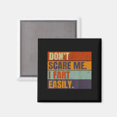 Aimant Dont E Me I Fart Easily Joke Hilarious Men Women A (Recto/Verso)
