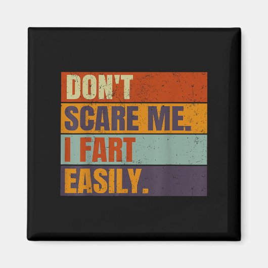 Aimant Dont E Me I Fart Easily Joke Hilarious Men Women A (Devant)