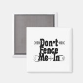 Aimant Dont Fence Me In  (Recto/Verso)