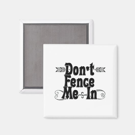 Aimant Dont Fence Me In  (Recto/Verso)