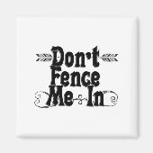 Aimant Dont Fence Me In (Devant)