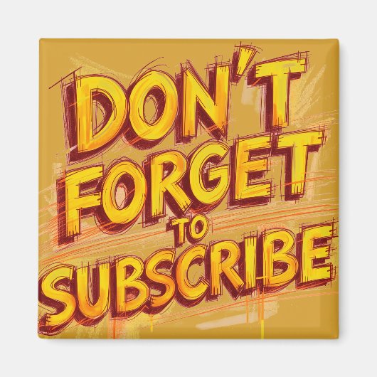 Aimant Don't Forget To Subscribe (Devant)