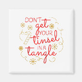 Aimant Don't Get Your Tinsel In A Tangle Christmas Raglan (Devant)