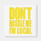 Aimant Don't Hle Me I'm Local What About Bob Funny (Devant)