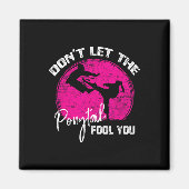 Aimant Dont Let The Ponytail Fool You Funny Karate Gift  (Devant)