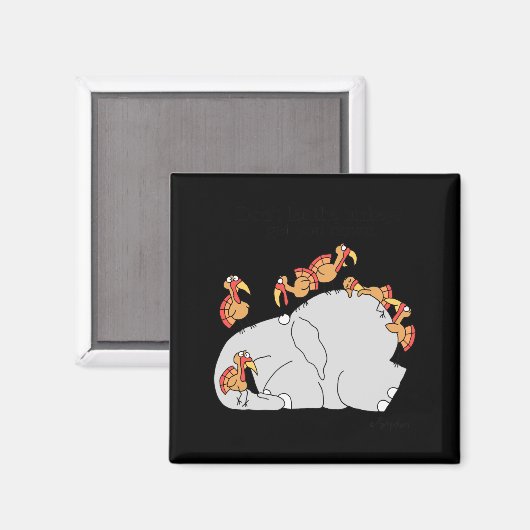 Aimant Dont Let The Turkeys Get You Down  (Recto/Verso)