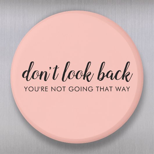 Aimant Don't Look Back | Uplifting Peachy Pink
