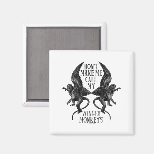 Aimant Dont Make Me Call My Winged Monkeys  (Recto/Verso)