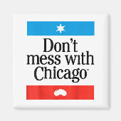 Aimant Don't Mess With Chicago  (Devant)