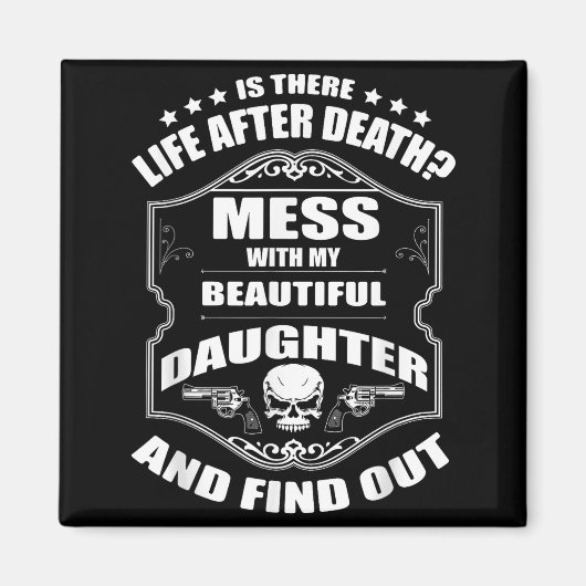 Aimant Don't Mess With My Pretty Daughter Shirt Father's  (Devant)
