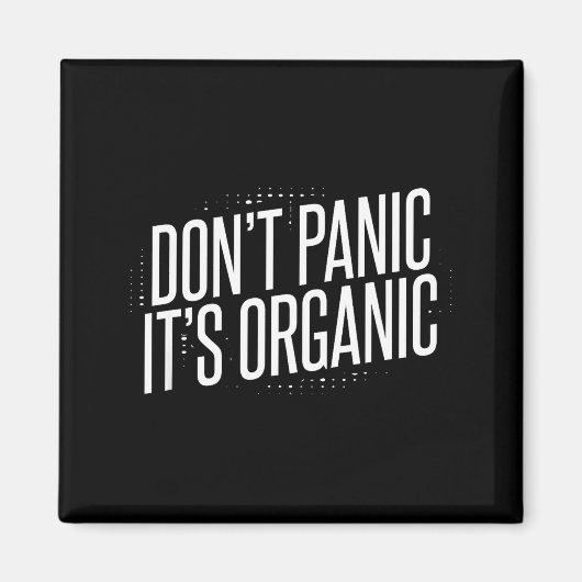 Aimant Don't Panic It's Organic  (Devant)