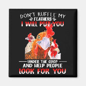 Aimant Don't Ruffle My Feathers I Will Put You Under Coop (Devant)