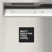 Aimant Don't Scare Me I Fart Easily Funny Sarcastic Humor (In Situ (Lave-vaisselle))