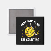 Aimant Don't Talk To Me I'm Counting _ Funny Knitting Cro (Recto/Verso)