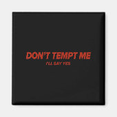 Aimant Don't Tempt, Humorous, Emotional (Devant)