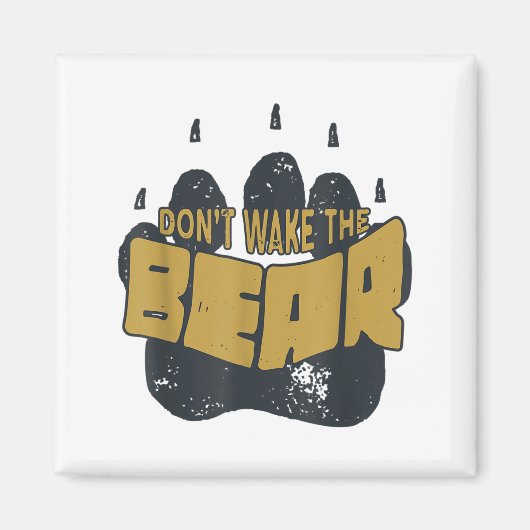 Aimant Don't Wake The Bear Shirt. Fear The Bear Claw & (Devant)