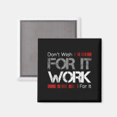 Aimant Don't Wish Work For It Great To Insre Motivate (Recto/Verso)
